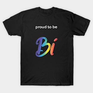 Proud to be BI - LGBT+ T-Shirt